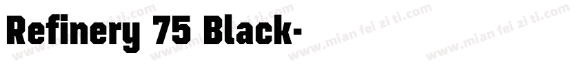 Refinery 75 Black字体转换